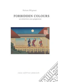 Forbidden colours. Un misterioso caso giapponese libro