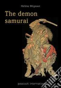The demon samurai. Fashion and mysteries libro