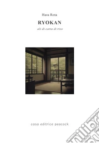 Ryokan. Ali di carta di riso libro