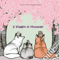 Il viaggio di Musasabi. Ediz. multilingue libro