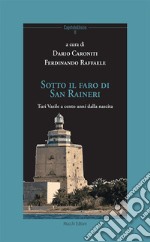 Sotto il faro di San Ranieri. Turi Vasile a cento anni dalla nascita libro