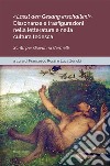 «Lasst den Gesang erschallen!». Dissonanze e trasfigurazioni nella letteratura e nella cultura tedesca. Scritti per Giovanna Cermelli libro