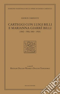 Carteggi con Luigi Billi e Marianna Giarrè Billi (1860-1906; 1865-1905) libro