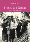 Storia di Mènega. A Botticino dal 1910 al 1960 libro