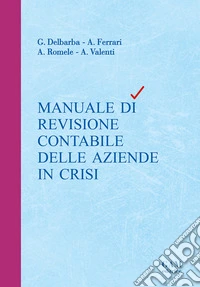 Manuale di revisione contabile delle aziende in crisi libro