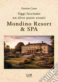 Mondino Resort & SPA. Oggi facciamo un altro passo avanti