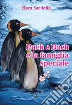 Puch e Bach e la famiglia speciale libro