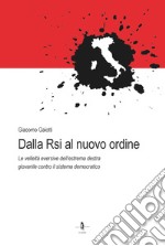 Dalla Rsi al nuovo ordine. Le velleità eversive dell'estrema destra giovanile contro il sistema democratico