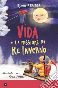 Vida e la missione di Re Inverno libro