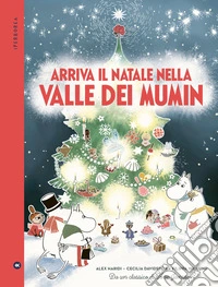 Arriva il Natale nella valle di Mumin. Ediz. a colori libro