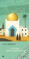 La casa della moschea libro