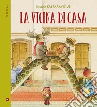 La vicina di casa. Ediz. a colori libro