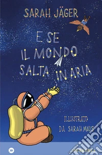 E se il mondo salta in aria libro