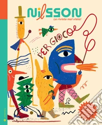 Nilsson. La rivista mai vista!. Vol. 1: Per gioco