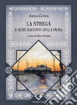 La strega e altri racconti sulla paura libro