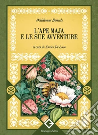L'ape Maia e le sue avventure. Ediz. integrale e illustrata libro