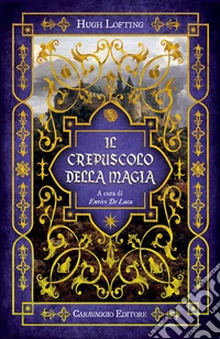 Il crepuscolo della magia libro