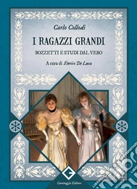 I ragazzi grandi. Bozzetti e studi dal vero libro