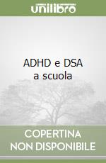 ADHD e DSA a scuola