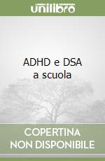 ADHD e DSA a scuola libro