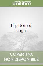 Il pittore di sogni libro
