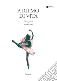 A ritmo di vita libro