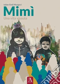 Mimì. Una vita vissuta libro
