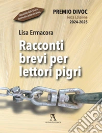 Racconti brevi per lettori pigri libro