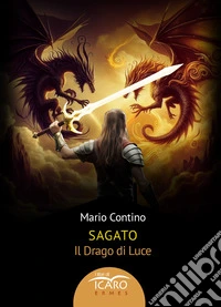 Sagato. Il drago di luce. Ediz. integrale libro