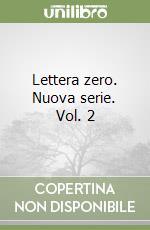 Lettera zero. Nuova serie. Vol. 2 libro