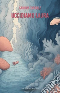 Uccidiamo Laura libro