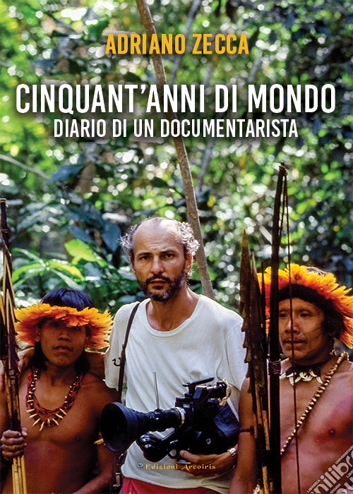 Cinquant'anni di mondo. Diario di un documentarista