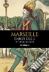 Marseille tarot deck. Ediz. deluxe. Con 78 cards in 4 colours libro