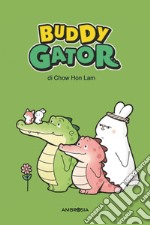 Buddy Gator. Ediz. a colori libro