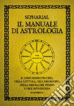 Il manuale di astrologia libro