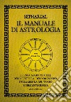 Il manuale di astrologia libro