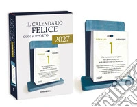 Il calendario felice: 365 pensieri per rendere ogni giorno importante (unico) libro