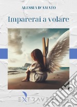 Imparerai a volare