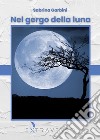 Nel gergo della luna libro