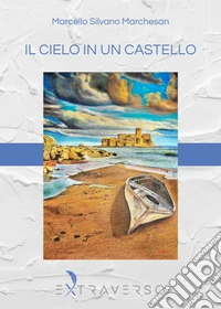 Il cielo in un castello libro