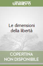 Le dimensioni della libertà libro