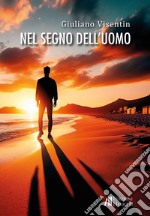 Nel segno dell'uomo libro