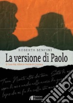 La versione di Paolo. Il caso Vaj: Oltre le verità di cronaca