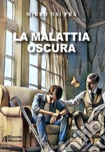 La malattia oscura libro