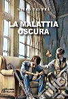 La malattia oscura libro