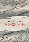 Interstizi 44 libro