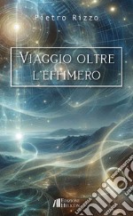 Viaggio oltre l'effimero libro