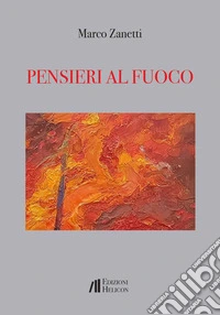Pensieri al fuoco