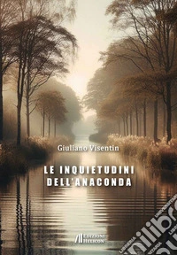Le inquietudini dell'anaconda libro