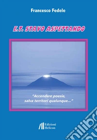 E.T. Stavo aspettando libro